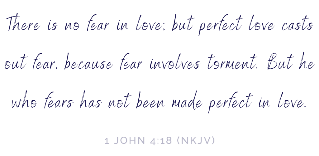 Scripture of 1 John 4:18 in the New King James version. 